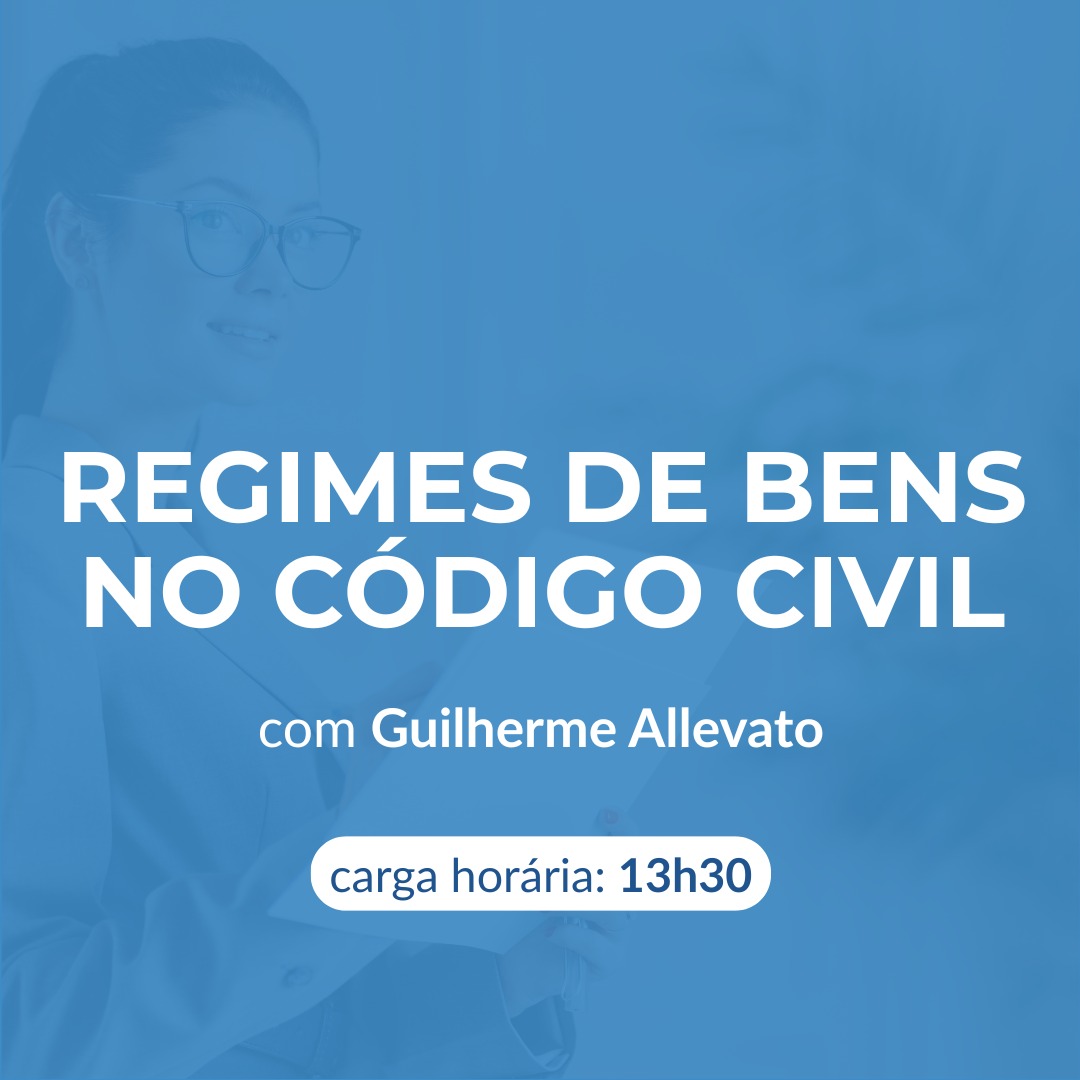 REGIME DE BENS NO CÓDIGO CIVIL